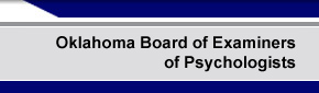 Oklahoma State Board of Examiners of Psychologists - OSBEP Home Page